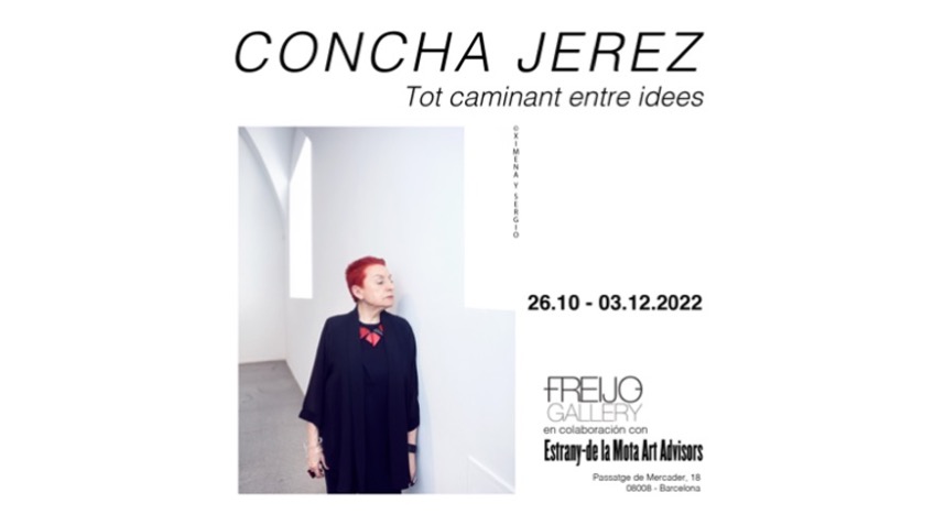 Invitation to the exhibition of Concha Jerez "Walking through ideas" collaboration between Estrany-de la Mota and Freijo Gallery, 2022.