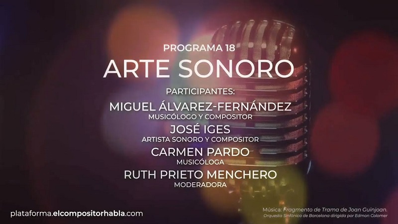 José Iges en el programa de El Compositor Habla | Arte Sonoro