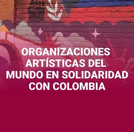 We join with art organizations from around the world in solidarity with Colombia | #SOSColombia.