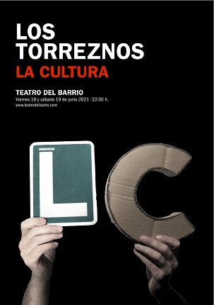 Los Torreznos: La Cultura | Teatro del Barrio | 18 y 19 de junio
