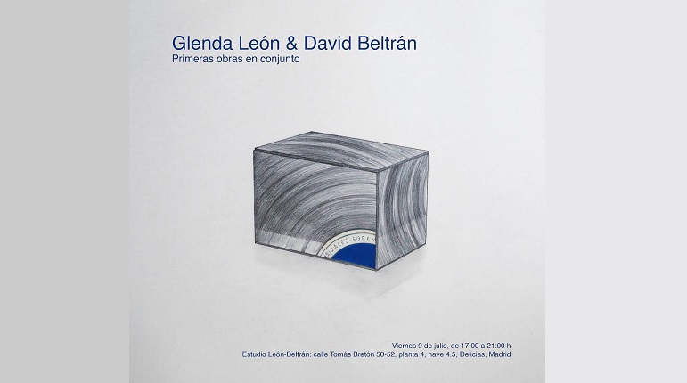 GLENDA LEÓN & DAVID BELTRÁN | Primeras obras en conjunto en su estudio León-Beltrán | Viernes 9 de julio