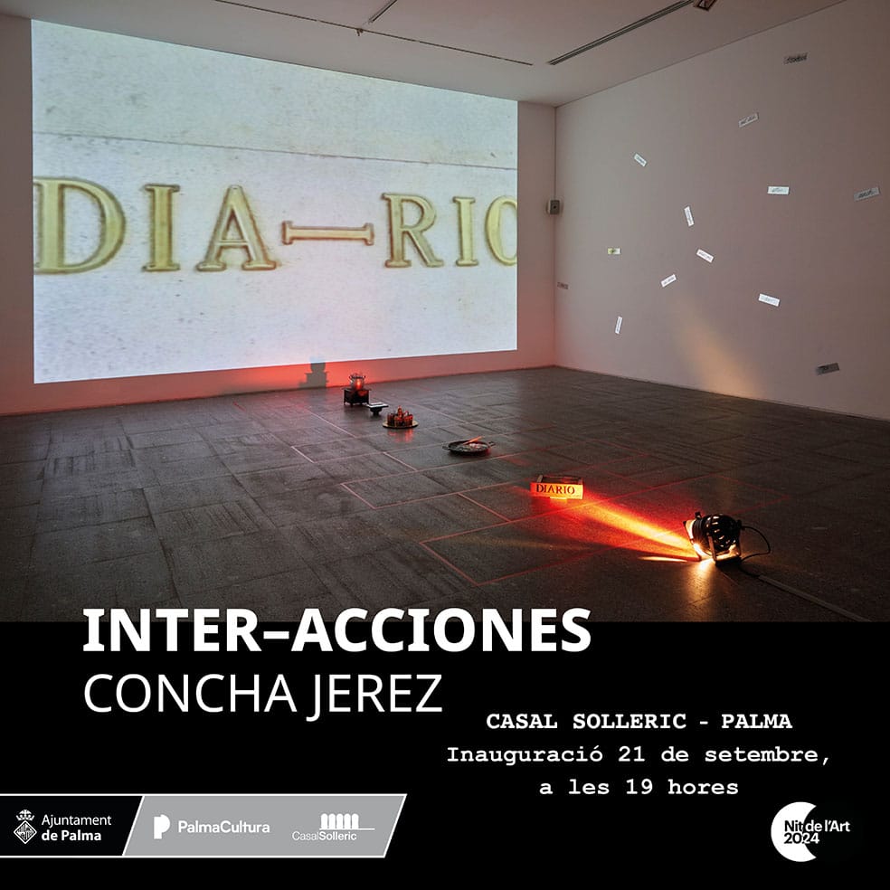 Tomorrow Saturday 21st at the Nit del Art, Concha Jerez opens in Palma de Mallorca at Casal Solleric